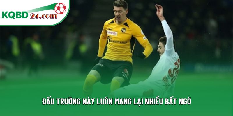 Đấu trường này luôn mang lại nhiều bất ngờ