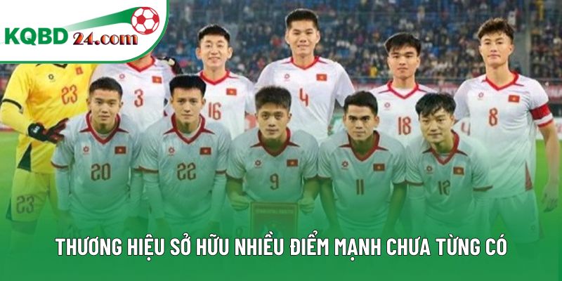 Thương hiệu sở hữu nhiều điểm mạnh chưa từng có